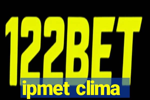 ipmet clima